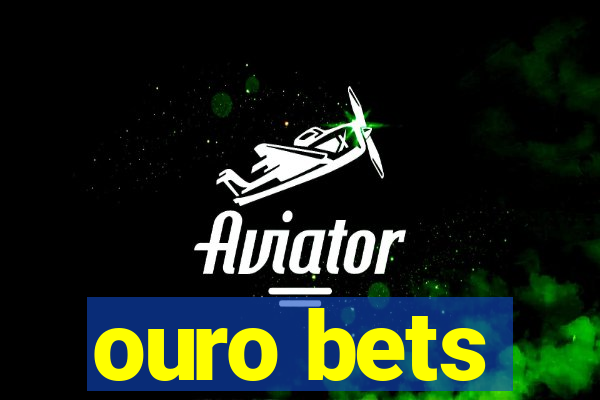 ouro bets